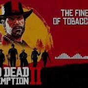 Red Dead Redemption 2 The Fine Joys Of Tobacco Mission Music