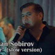 Ravshan Sobirov Slow Version