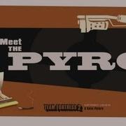 Знакомьтесь Поджигатель Meet The Pyro Rus