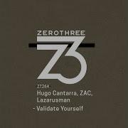 Validate Yourself Extended Mix Zac Lazarusman Hugo Cantarra