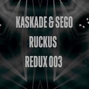 Kaskade Ruckus