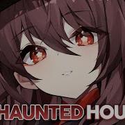 Haunted House Nightcore