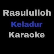 Rasulullah Keladur Karaoke