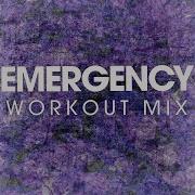 Emergency Workout Mix