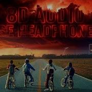 Stranger Things Theme Song 8D Audio