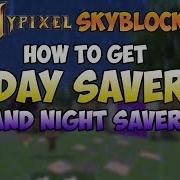 How To Get The Day Saver And Night Saver Hypixel Skyblock Guide