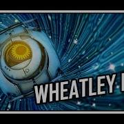 Portal 2 The Wheatley Rap