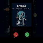 Dreams Zhu Nero Скачать Рингтон