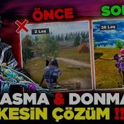 Pubg Mobi Le Kasma Sorunu Kesi N Çözüm Fps Arttırma 60 Fps