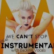 Miley Cyrus We Can T Stop Minus Backing Vocal