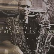 Bobby Watson Quiet As It S Kept