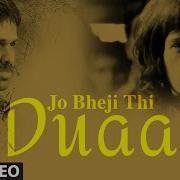 Jo Bhi Ji Dua Song