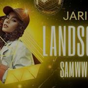 Jarico Landscape Dj Samwell Remix