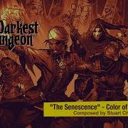 Darkest Dungeon Ost Color Of Madness The Senescence