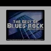 The Best Of Blues Rock Various Artists 2019