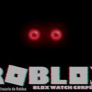 Official Blox Watch Hq Music 2019