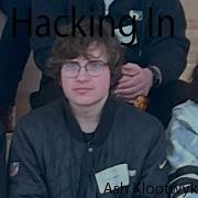 Hacking In Ash Klootwyk