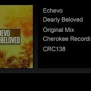 Echevo Dearly Beloved