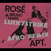 Rose Bruno Mars Apt Alex Luckystrike Afro House Remix