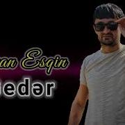 Orxan Esqin Geder