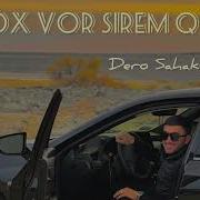 Dero Sahakyan Tox Vor Sirem Qez