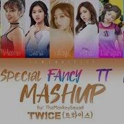 Twice Feel Special Fancy Tt Likey Mashup
