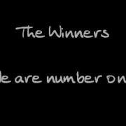 The Winners We Are Number One