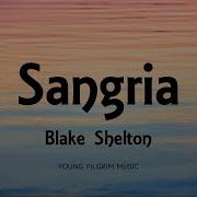 Blake Shelton Sangria Lyrics