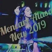 Dj Mencari Alasan Remix 2019