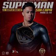 El Super Nuevo Superman Sin Capa Official Audio