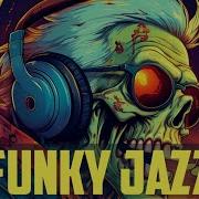 Funky Jazz Instrumental Vibes Smooth Full Of Rhythm Music For Focus Work Relaxation