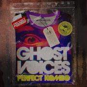 Perfect Kombo Ghost Voices Original Mix Perfect Kombo Ghost Voices Original Mix