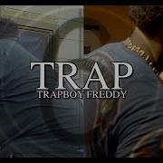 Trapboy Freddy Trap