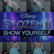 Frozen 2 Show Yourself Acapella Idina Menzel