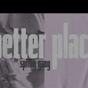 Spring Gang Feat Astyn Turr And Then I Wake Up
