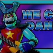 Fnaf Bonnie Song We Can Dance Official Animation