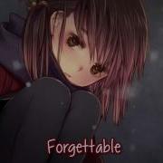 Nightcore Forgettable Lyrics