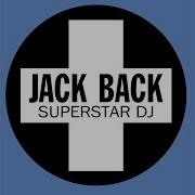 Superstar Dj Jack Back