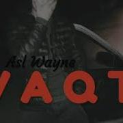 Asl Wayne Vaqt Qadri