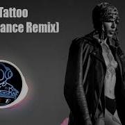 Tattoo Loreen Transe Mix