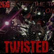 Sfm Fnaf Song Twisted Song By Nightcove The Fox The Twisted Ones Story