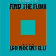 Funkwrench Blues Find The Funk Feat Leo Nocentelli