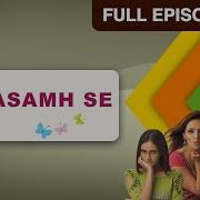 Kasamh Se Hindi Serial Full Episode 221 Ram Kapoor Prachi Desai Zee