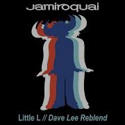 Little L Dave Lee Extended Disco Reblend Jamiroquai