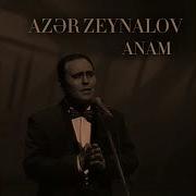 Azər Zeynalov Əziz Anam
