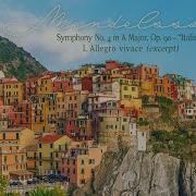 Symphony No 4 In A Major Op 90 Italian I Allegro Vivace Excerpt