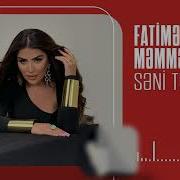 Fatime Memmedli Seni Tutaram