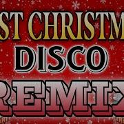 Last Christmas Disco Dance