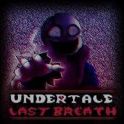 Undertale Last Breath An Enigmatic Encounter M2B Remix