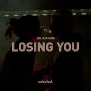 Losing You Julien Fade